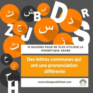 Lettrres arabes et lettres françaises, 10 Raisons pour ne plus utiliser la phonétique arabe