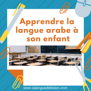 Apprendre la langue arabe à son enfant